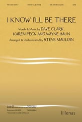 I Know I'll Be There SATB choral sheet music cover